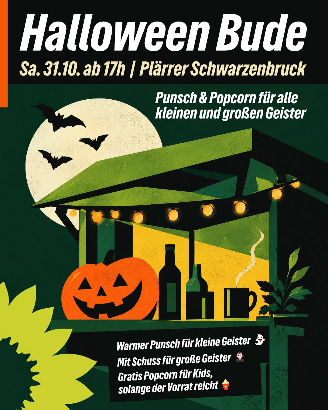 Illustriertes Veranstaltungsplakat für die „Halloween Bude" am Samstag, 31.10. ab 17 Uhr am Plärrer Schwarzenbruck, mit einer grünen Marktbude, leuchtendem Vollmond, Fledermäusen und einem Kürbis, auf dem Punsch und Popcorn für kleine und große Geister angekündigt werden.