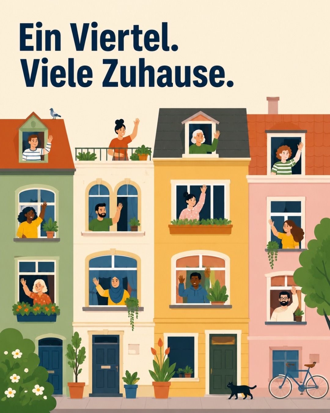 Illustration einer bunten Häuserzeile mit grünen, gelben, weißen und rosa Fassaden, aus deren Fenstern und vom Balkon vielfältige Menschen unterschiedlicher Herkunft und Generationen winken, dazu der Schriftzug "Ein Viertel. Viele Zuhause." Im Vordergrund sind Pflanzen, eine schwarze Katze und ein Fahrrad zu sehen.