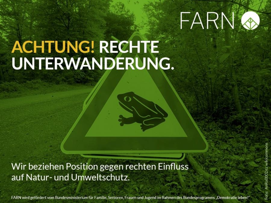 Grünlich eingefärbtes Bild eines Warnschilds mit Froschsymbol an einem Waldweg, überlagert mit dem Text "ACHTUNG! RECHTE UNTERWANDERUNG. Wir beziehen Position gegen rechten Einfluss auf Natur- und Umweltschutz." sowie dem FARN-Logo oben rechts.